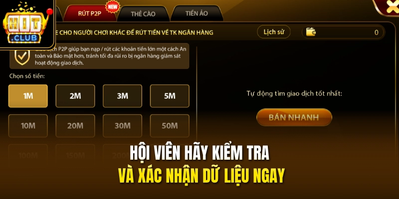 Rút Tiền HITCLUB 3 Hội viên hãy kiểm tra và xác nhận dữ liệu ngay
